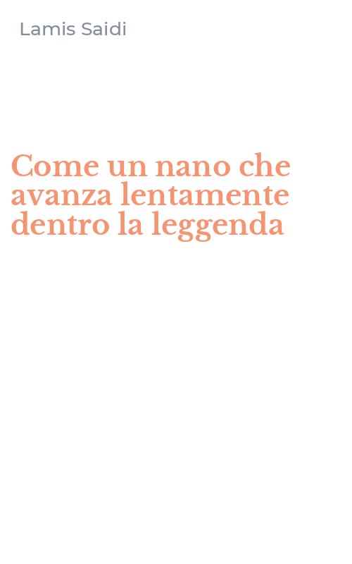 Come un nano che avanza lentamente dentro la leggenda